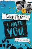 Tutto tranne te. Dear heart, I hate you Tutto tranne te. Dear heart, I hate you