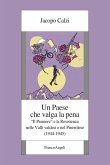 Un paese che valga la pena. 'Il Pioniere' e la Resistenza nelle Valli valdesi e nel Pinerolese (1944-1945) Un paese che valga la pena. 'Il Pioniere' e la Resistenza nelle Valli valdesi e nel Pinerolese (1944-1945)