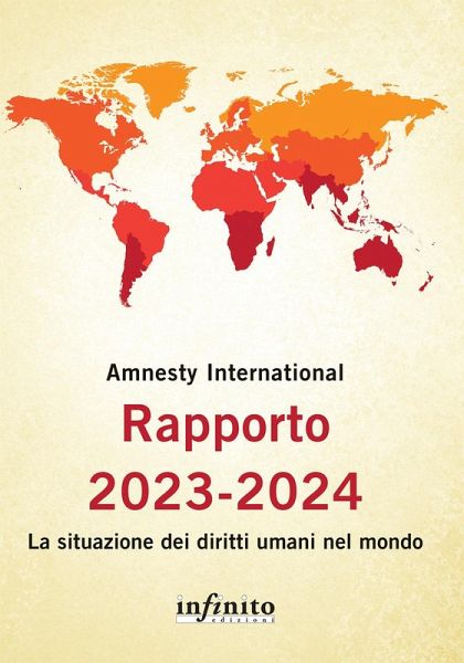 Rapporto 2023-2024. La situazione dei diritti umani nel mondo Rapporto 2023-2024. La situazione dei diritti umani nel mondo