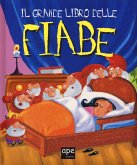 Il grande libro delle fiabe Il grande libro delle fiabe