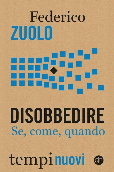 Disobbedire. Se, come, quando Disobbedire. Se, come, quando
