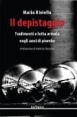 Il depistaggio. Tradimenti e lotta armata negli anni di piombo Il depistaggio. Tradimenti e lotta armata negli anni di piombo