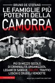 Le più potenti famiglie della camorra. La storia dei clan che hanno dominato la malavita italiana Le più potenti famiglie della camorra. La storia dei clan che hanno dominato la malavita italiana