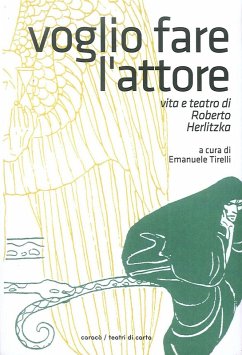 Cover Voglio fare l'attore. Vita e teatro di Roberto Herlitzka