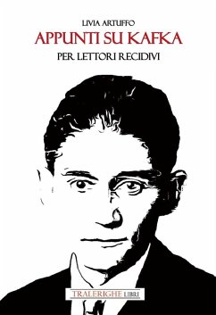 Appunti su Kafka per lettori recidivi - Artuffo, Livia