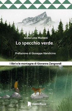 Cover Lo specchio verde. I libri e le montagne di Giovanna Zangrandi