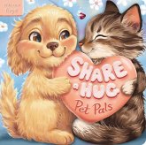 Share a Hug: Pet Pals Share a Hug: Pet Pals