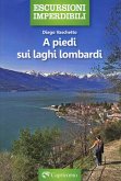 A piedi sui laghi lombardi A piedi sui laghi lombardi