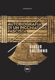 Autobiografia di un picchiatore fascista Autobiografia di un picchiatore fascista