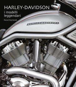 Harley-Davidson. I modelli leggendari - Szymezak, Pascal Harley-Davidson. I modelli leggendari - Szymezak, Pascal