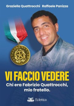 Cover Vi faccio vedere. Chi era Fabrizio Quattrocchi, mio fratello