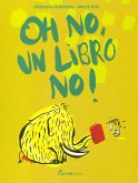 Oh no, un libro no! Oh no, un libro no!