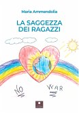La saggezza dei ragazzi La saggezza dei ragazzi