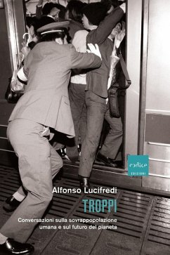 Cover Troppi. Conversazioni sulla sovrappopolazione e sul futuro del pianeta