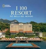 Cover I 100 resort più belli del mondo