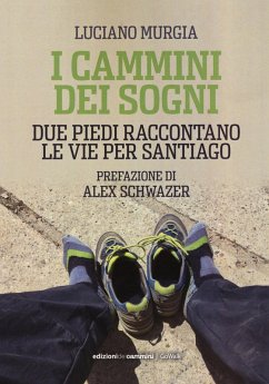 Cover I cammini dei sogni. Due piedi raccontano le vie per Santiago