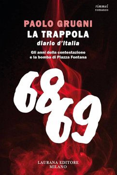 Cover La trappola. Diario d'Italia. Gli anni della contestazione e la bomba di Piazza Fontana