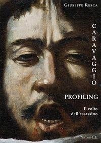 Cover Caravaggio profiling. Il volto dell'assassino