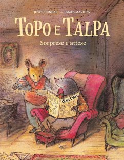 Topo e Talpa. Sorprese e attese - Dunbar, Joyce