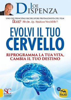 Cover Evolvi il tuo cervello. Riprogramma la tua vita, cambia il tuo destino