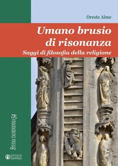 Umano brusio di risonanza. Saggi di filosofia della religione - Aime, Oreste