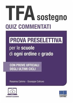 TFA Sostegno. Quiz commentati. Prova preselettiva per le scuole di ogni ordine e grado - Calvino, Rosanna; Cotruvo, Giuseppe