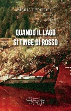 Quando il lago si tinge di rosso - Perfetto, Maria