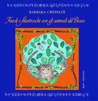 Favole e filastrocche con gli animali del bosco - Crepaldi, Barbara