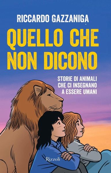 Quello che non dicono. Storie di animali che ci insegnano a essere umani Quello che non dicono. Storie di animali che ci insegnano a essere umani