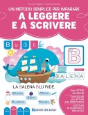 Un metodo semplice per imparare a leggere e a scrivere. Imparo a leggere e scrivere
