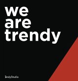 We are trendy We are trendy