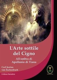 Cover L' arte sottile del cigno. All'ombra di Apollonio di Tiana
