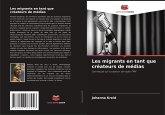 Les migrants en tant que créateurs de médias