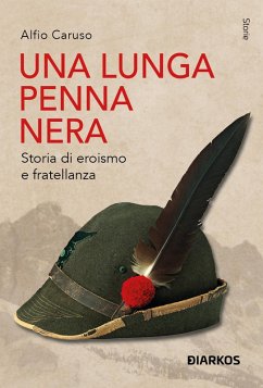 Cover Una lunga penna nera. Storia di eroismo e fratellanza