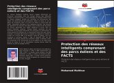 Protection des réseaux intelligents comprenant des parcs éoliens et des FACTS