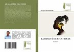 LA BEAUTÉ DE CICATRICES