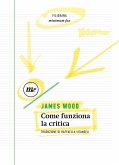 Come funziona la critica Come funziona la critica