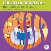 Che bella giornata! Leggi, colora e gioca con i puzzle Che bella giornata! Leggi, colora e gioca con i puzzle