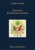 Breve storia del tardo impero ottomano Breve storia del tardo impero ottomano