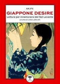 Cover Giappone desire. Letture per innamorarsi del Sol Levante