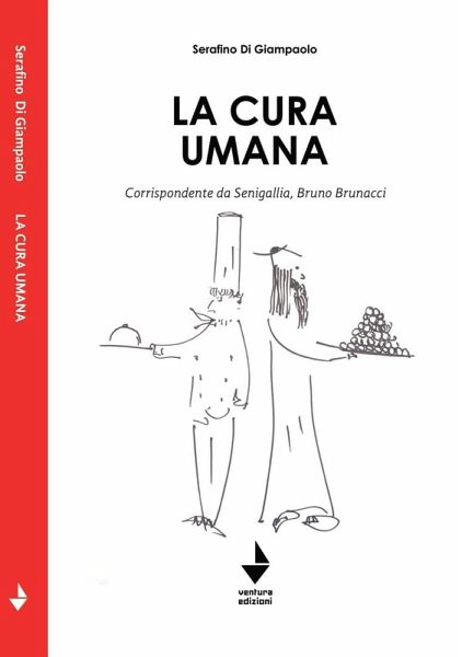 La cura umana. Corrispondente da Senigallia, Bruno Brunacci La cura umana. Corrispondente da Senigallia, Bruno Brunacci