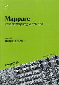 Cover Mappare. Arte, antropologia e scienza