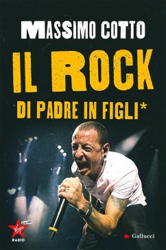 Il rock di padre in figli* - Cotto, Massimo Il rock di padre in figli* - Cotto, Massimo
