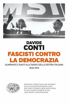 Cover Fascisti contro la democrazia. Almirante e Rauti alle radici della destra italiana (1946-1976)