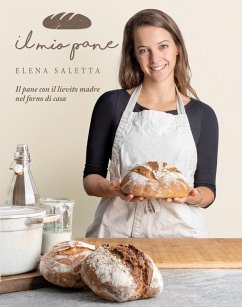Cover Il mio pane. Il pane con il lievito madre nel forno di casa