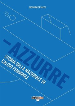 Cover Azzurre. Storia della Nazionale di calcio femminile