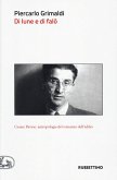 Di lune e di falò. Cesare Pavese: antropologia del romanzo dell'addio Di lune e di falò. Cesare Pavese: antropologia del romanzo dell'addio