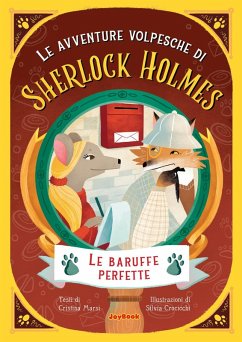 Cover Le baruffe perfette. Le avventure volpesche di Sherlock Holmes