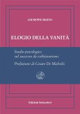 Elogio della vanità. Ediz. numerata