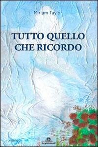 Tutto quello che ricordo - Taylor, Miriam